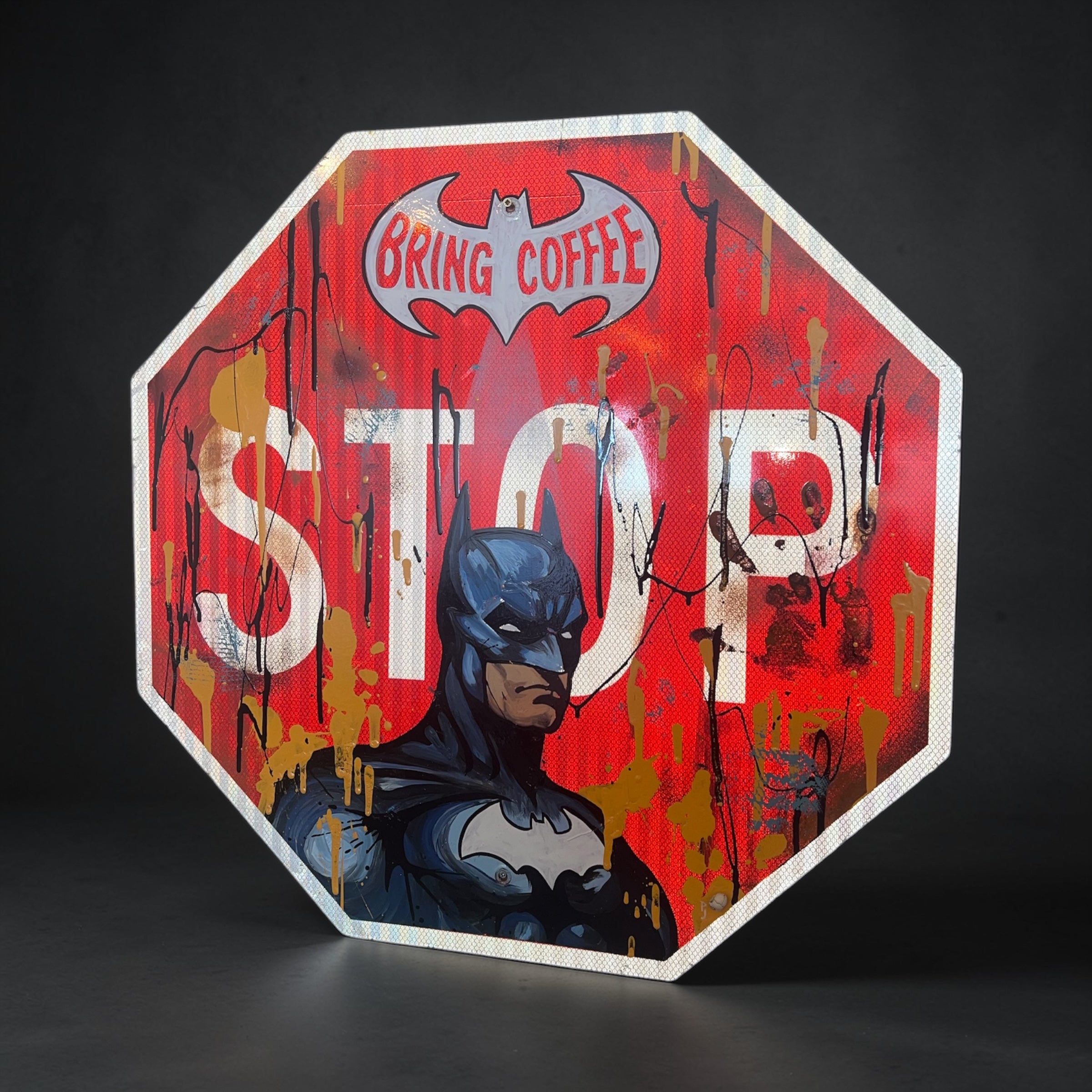 Batman STOP Bring Coffee Sign